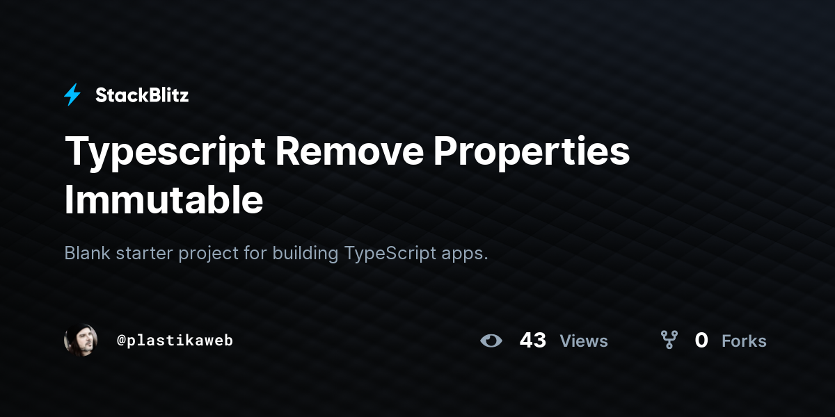 typescript-remove-properties-immutable-stackblitz