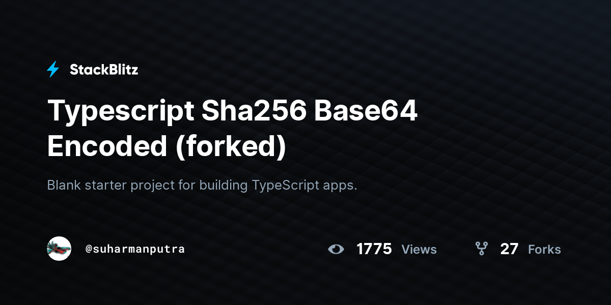 Typescript Sha256 Base64 Encoded (forked) - StackBlitz