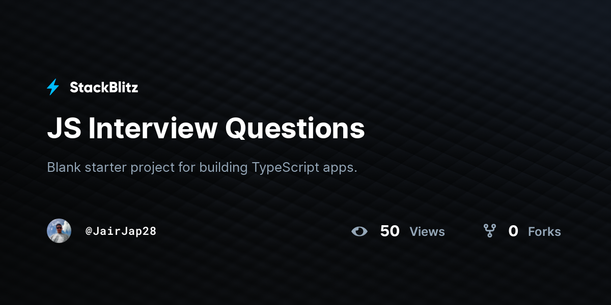 JS Interview Questions - StackBlitz