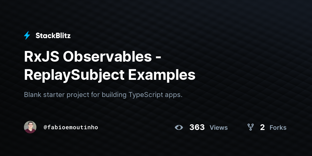 RxJS Observables - ReplaySubject Examples - StackBlitz