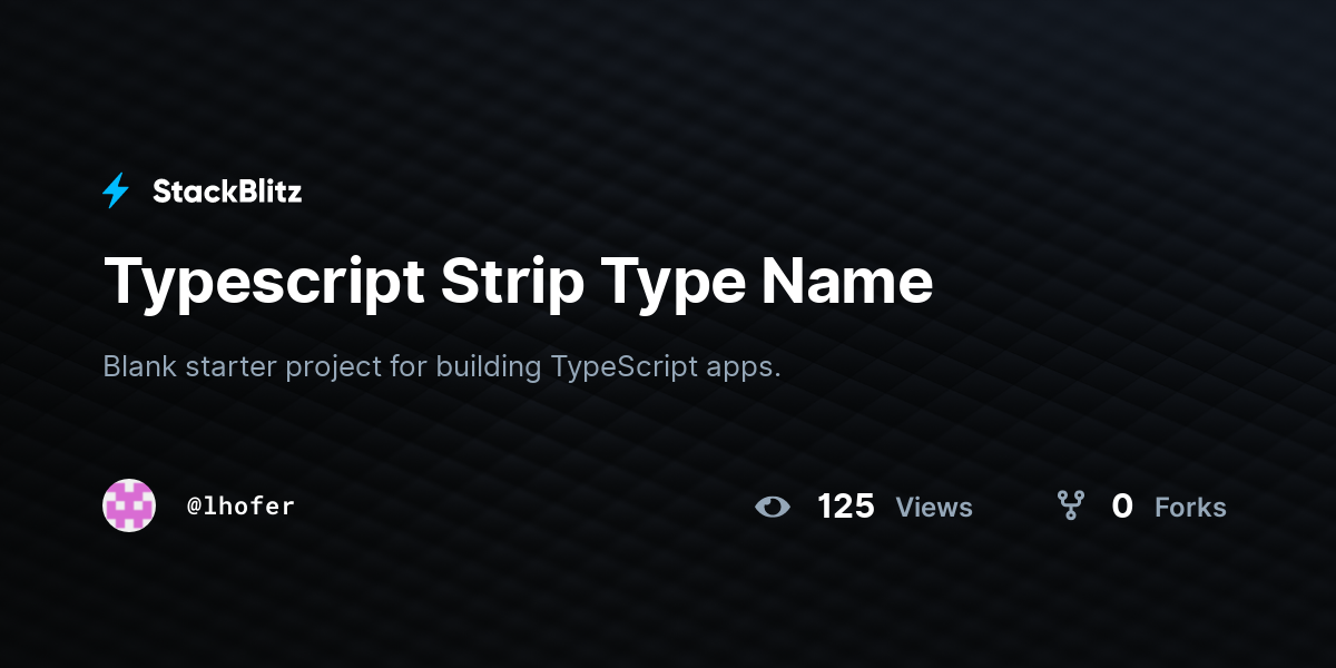 typescript-strip-type-name-stackblitz