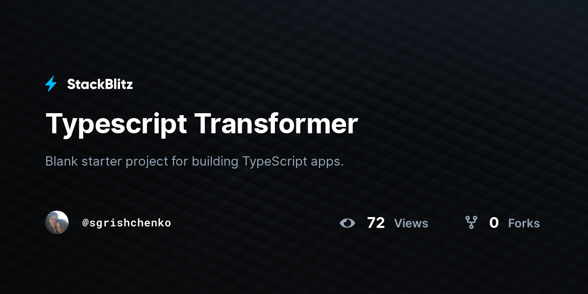 Typescript Transformer - StackBlitz