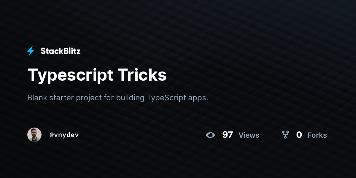 Typescript Tricks - StackBlitz