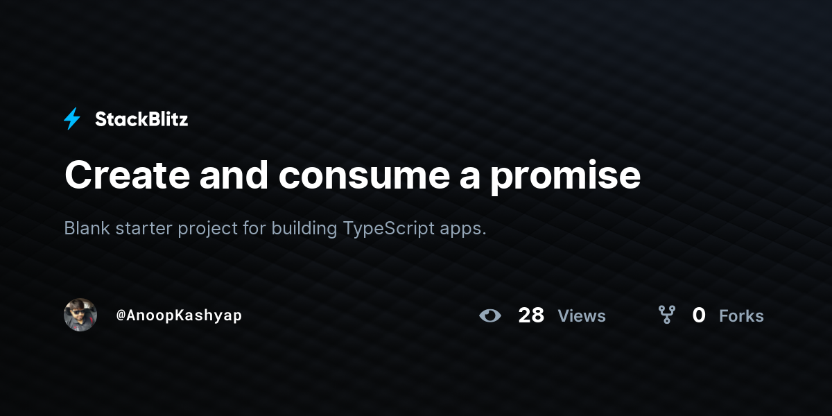 Create and consume a promise - StackBlitz