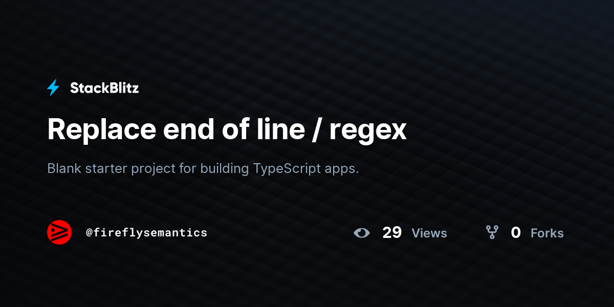 replace-end-of-line-regex-stackblitz