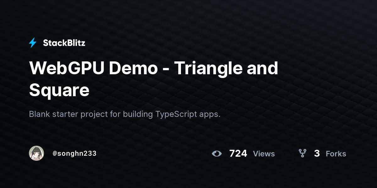 WebGPU Demo - Triangle and Square - StackBlitz