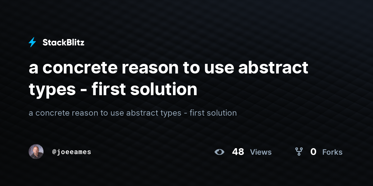 a concrete reason to use abstract types - first solution - StackBlitz