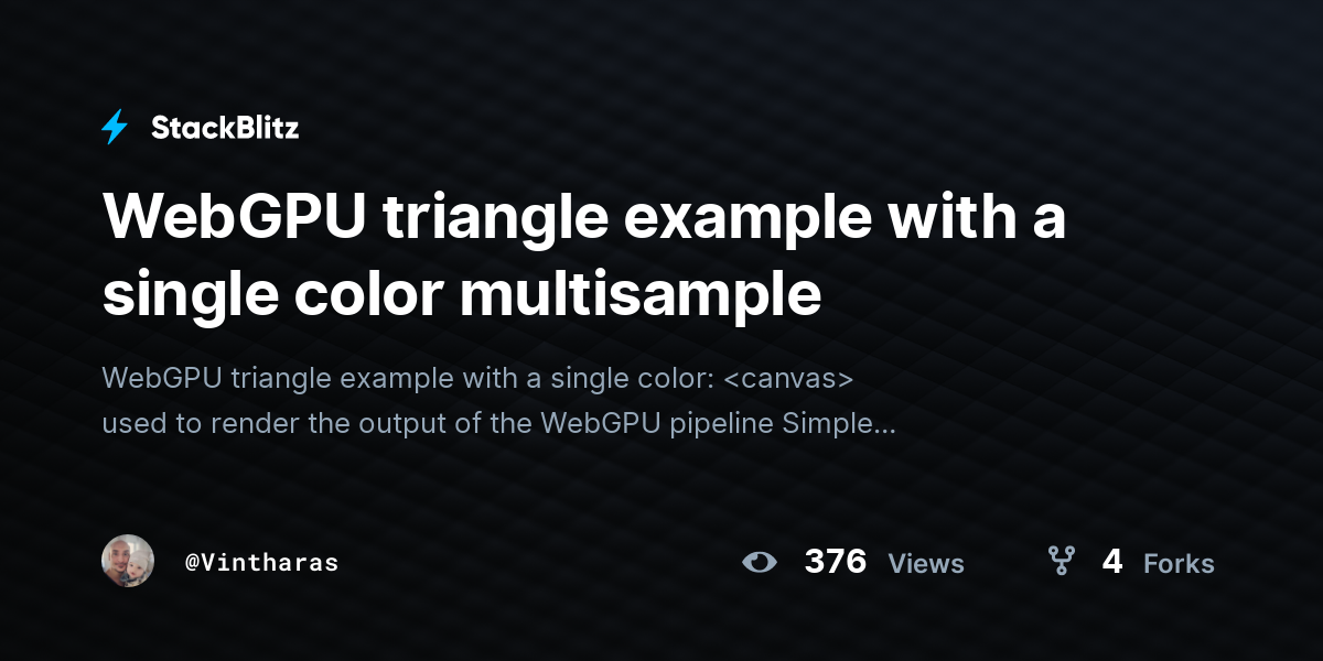 WebGPU triangle example with a single color multisample - StackBlitz