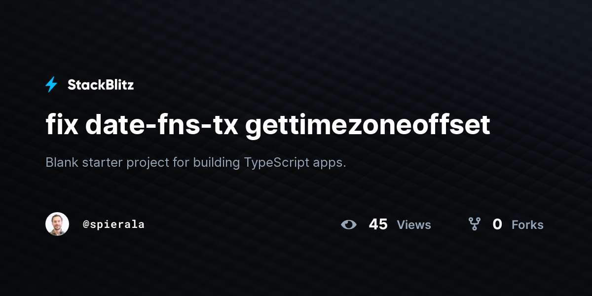 fix date-fns-tx gettimezoneoffset - StackBlitz