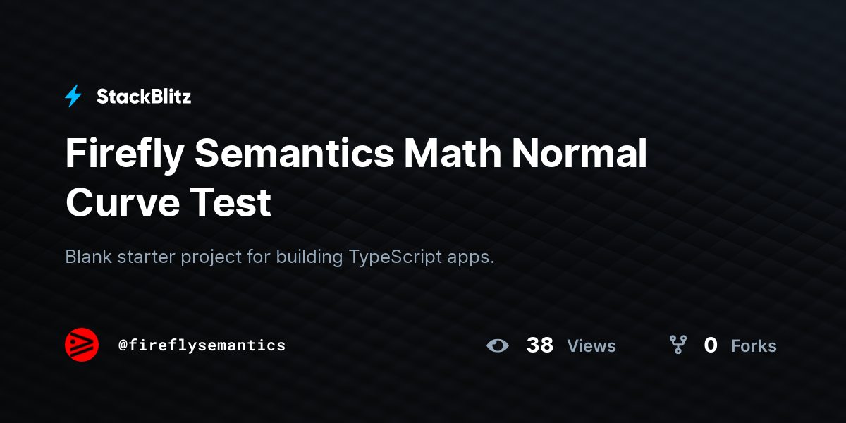Firefly Semantics Math Normal Curve Test - StackBlitz