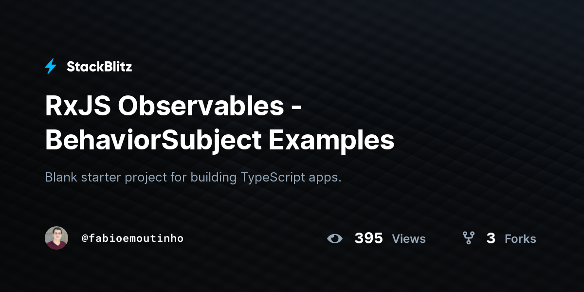 RxJS Observables - BehaviorSubject Examples - StackBlitz