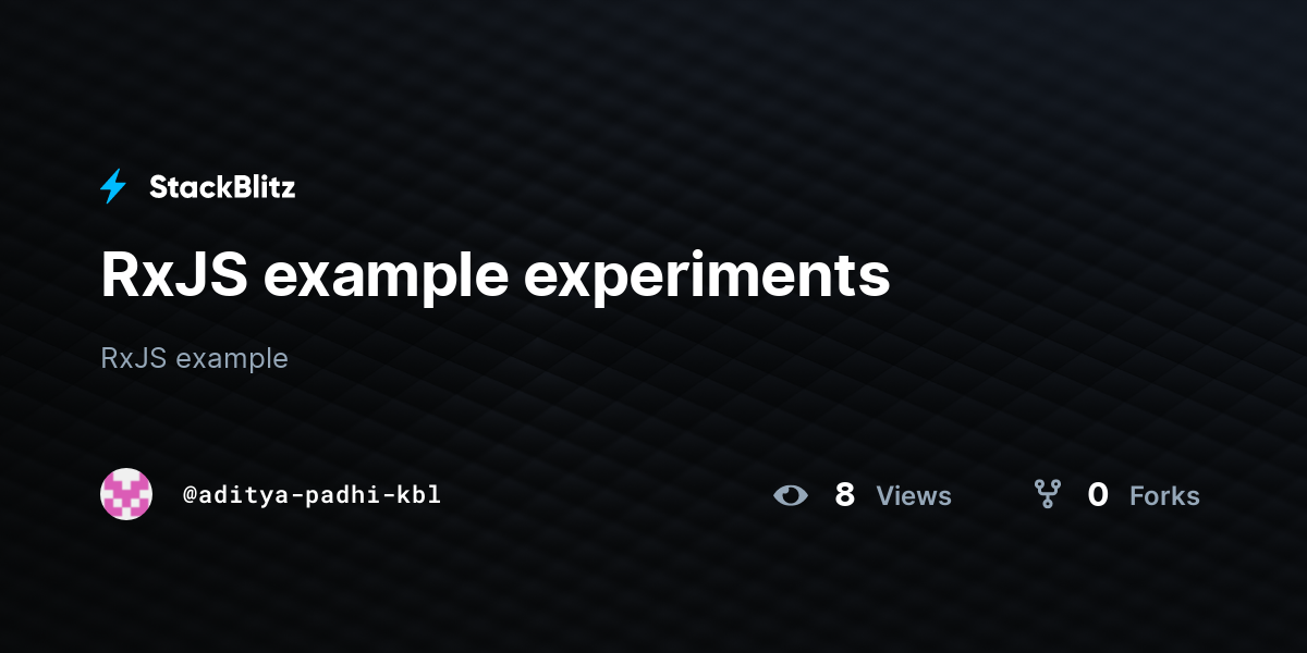 RxJS example experiments - StackBlitz