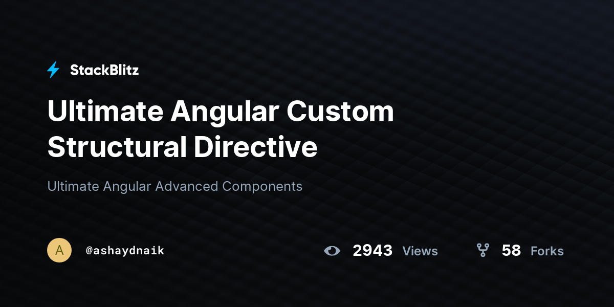 Ultimate Angular Custom Structural Directive - StackBlitz