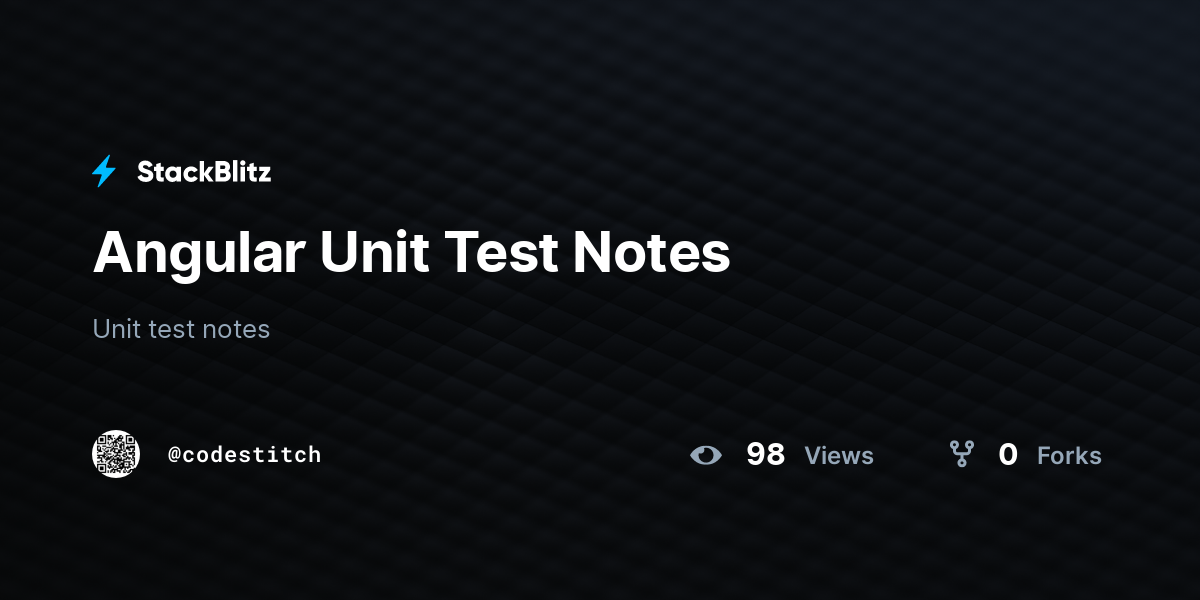 Angular Unit Test Notes - StackBlitz