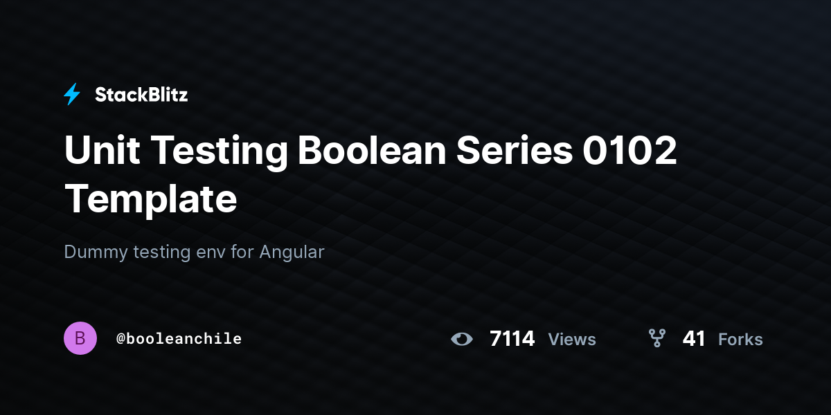 Unit Testing Boolean Series 0102 Template - StackBlitz