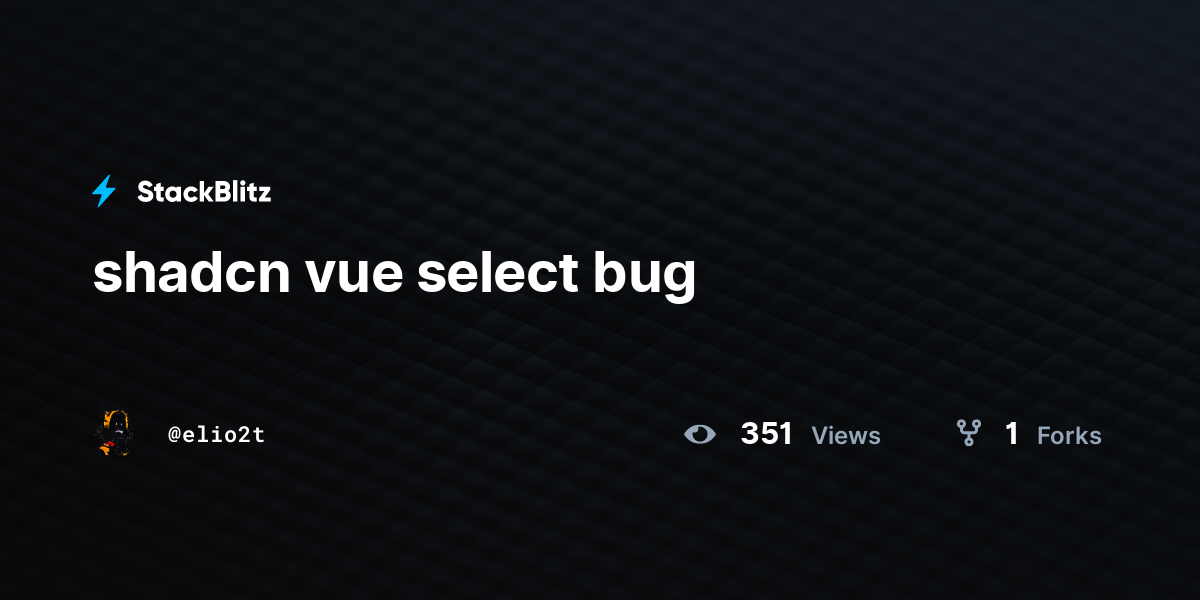 shadcn vue select bug - StackBlitz