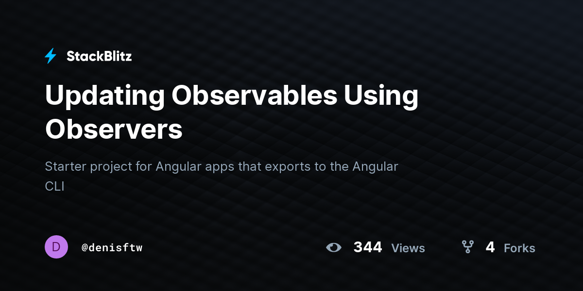 Updating Observables Using Observers - StackBlitz