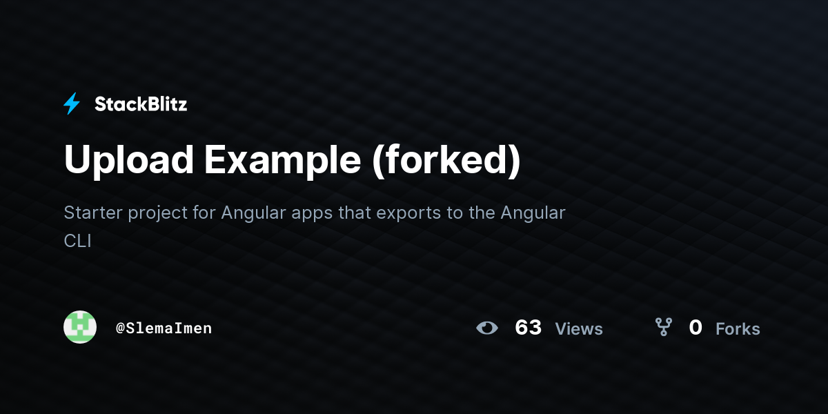 Upload Example (forked) - StackBlitz