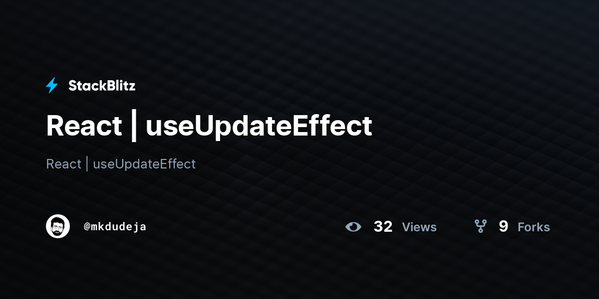 React | useUpdateEffect - StackBlitz