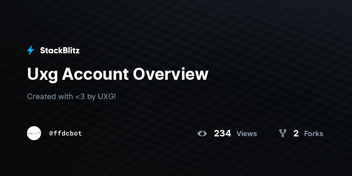Uxg Account Overview - StackBlitz