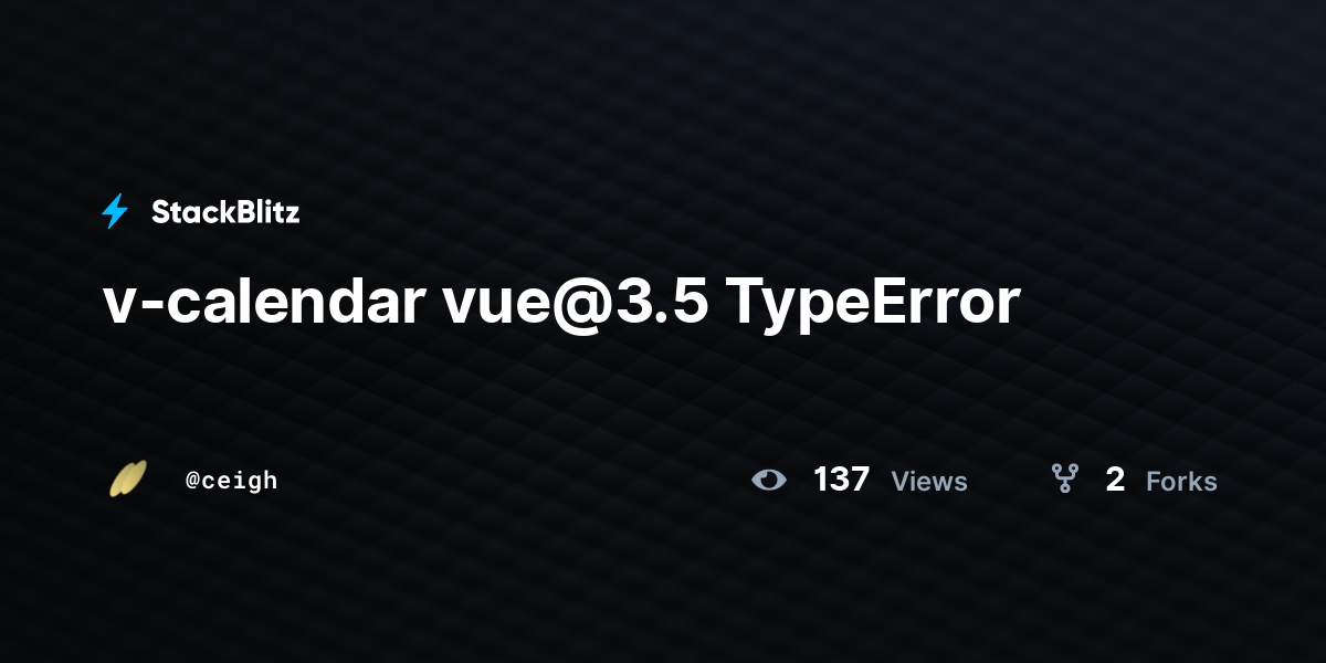 v-calendar vue@3.5 TypeError - StackBlitz