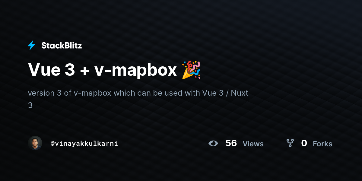 Vue 3 + v-mapbox 🎉 - StackBlitz