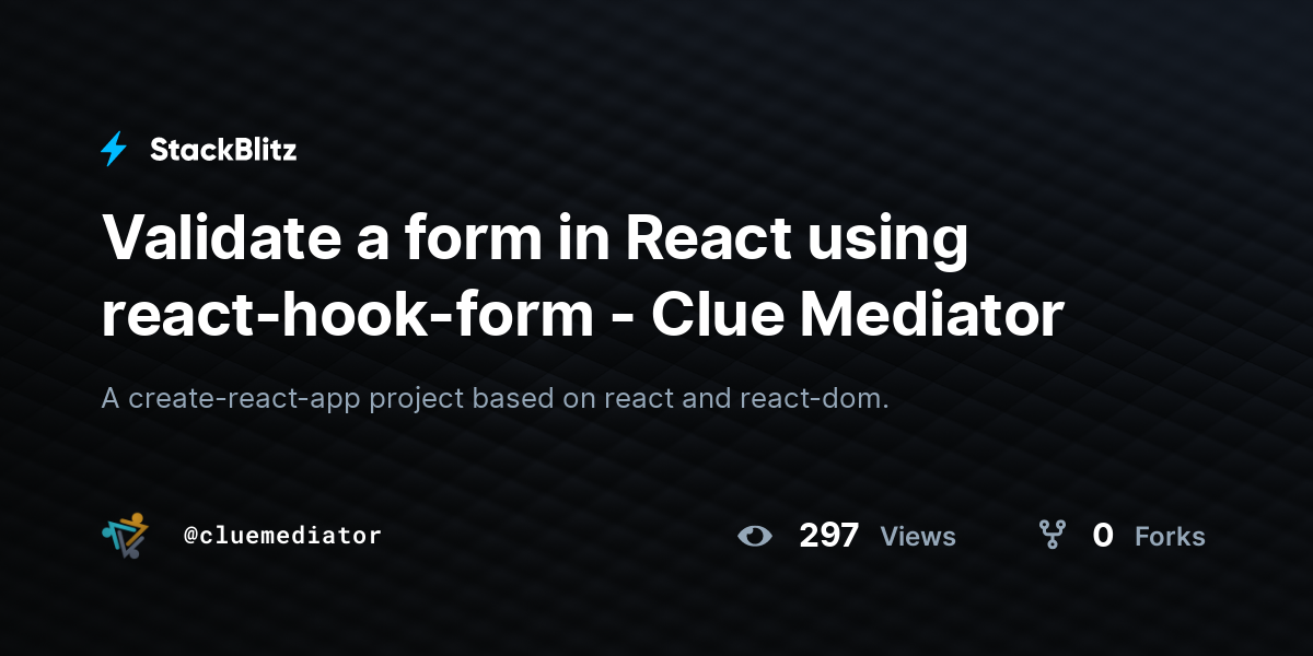 Validate a form in React using react-hook-form - Clue Mediator - StackBlitz
