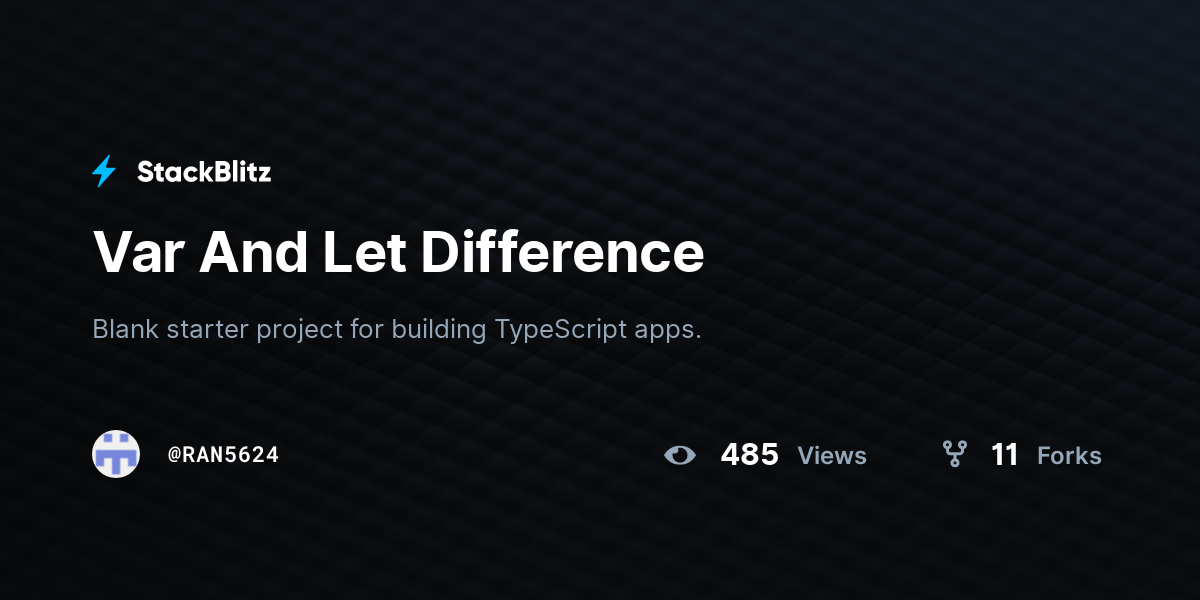 Var And Let Difference - StackBlitz