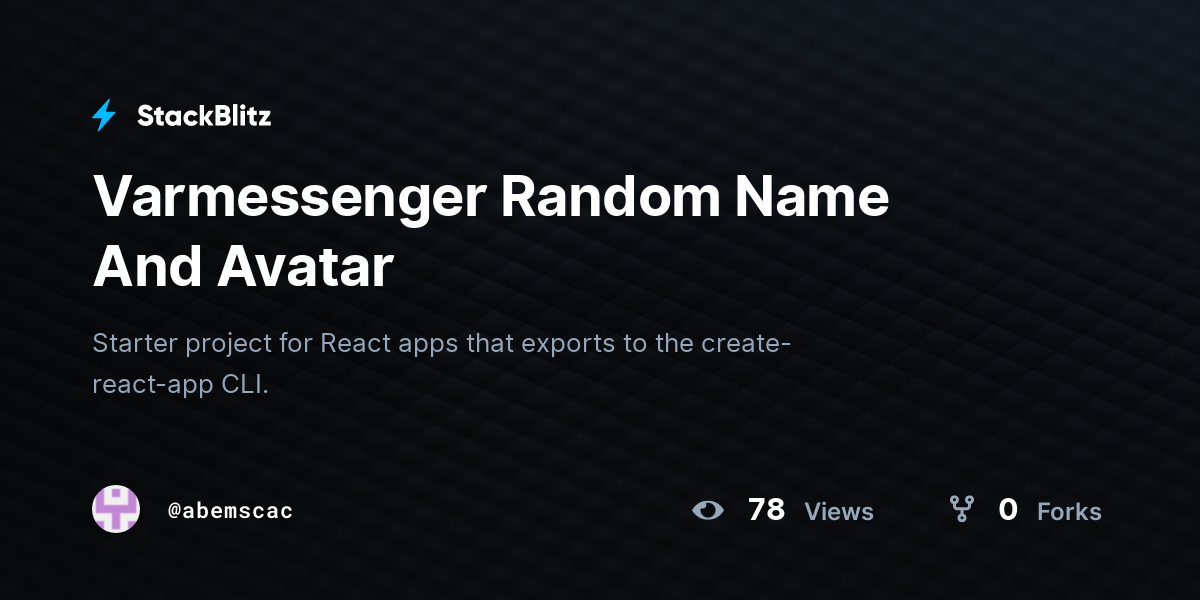 Varmessenger Random Name And Avatar - StackBlitz