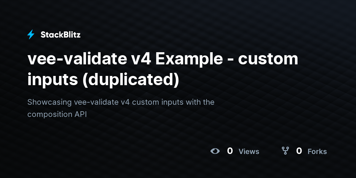 vee-validate v4 Example - custom inputs (duplicated) - StackBlitz