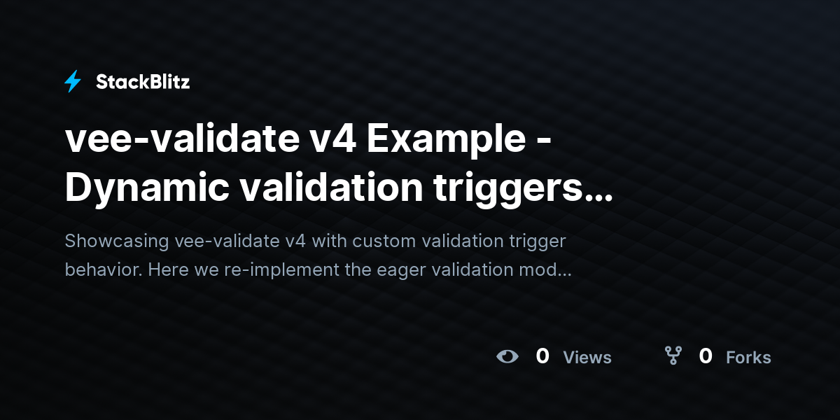 vee-validate v4 Example - Dynamic validation triggers (duplicated ...