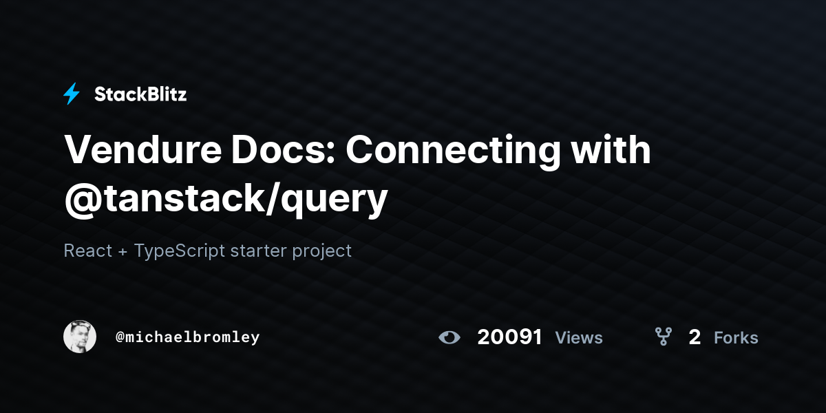 Vendure Docs: Connecting with @tanstack/query - StackBlitz