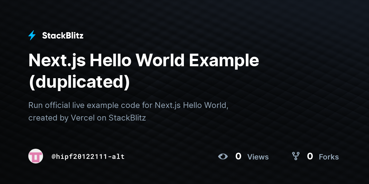 Next.js Hello World Example (duplicated) - StackBlitz
