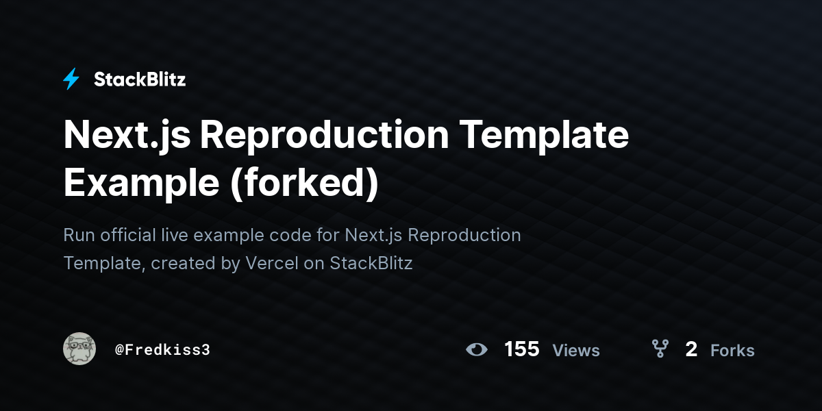 Next.js Reproduction Template Example (forked) - StackBlitz