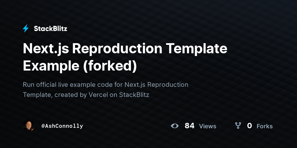 Next.js Reproduction Template Example (forked) - StackBlitz