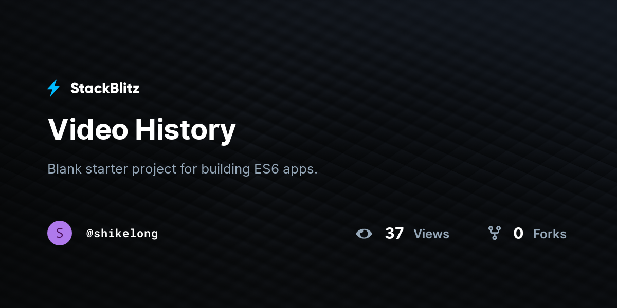 Video History - StackBlitz
