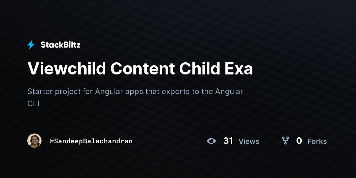Viewchild Content Child Exa - StackBlitz