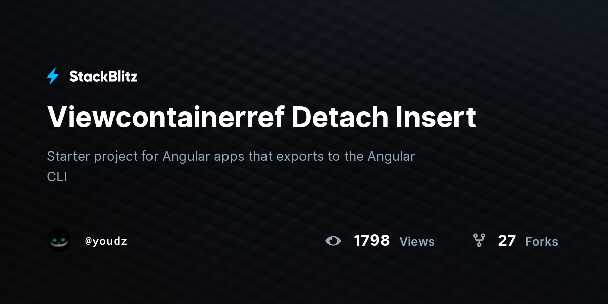 Viewcontainerref Detach Insert - StackBlitz