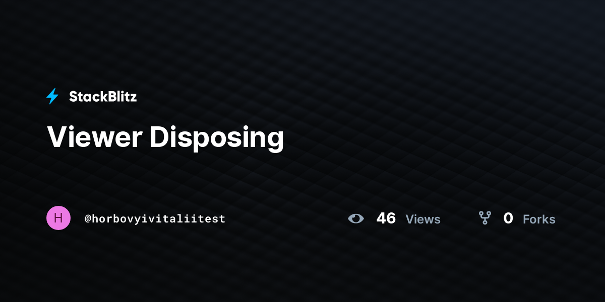 Viewer Disposing - StackBlitz