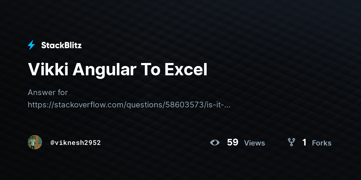 Vikki Angular To Excel - StackBlitz