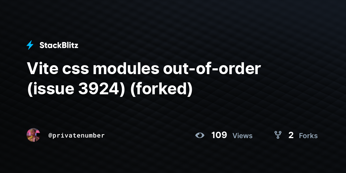 Vite css modules out-of-order (issue 3924) (forked) - StackBlitz