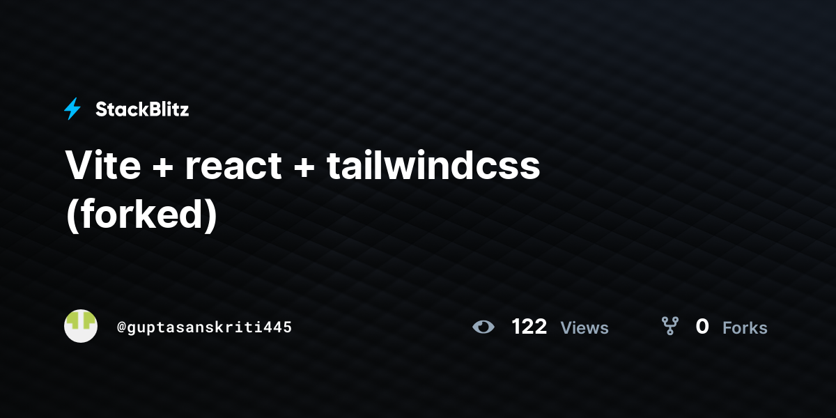 Vite + react + tailwindcss (forked) - StackBlitz