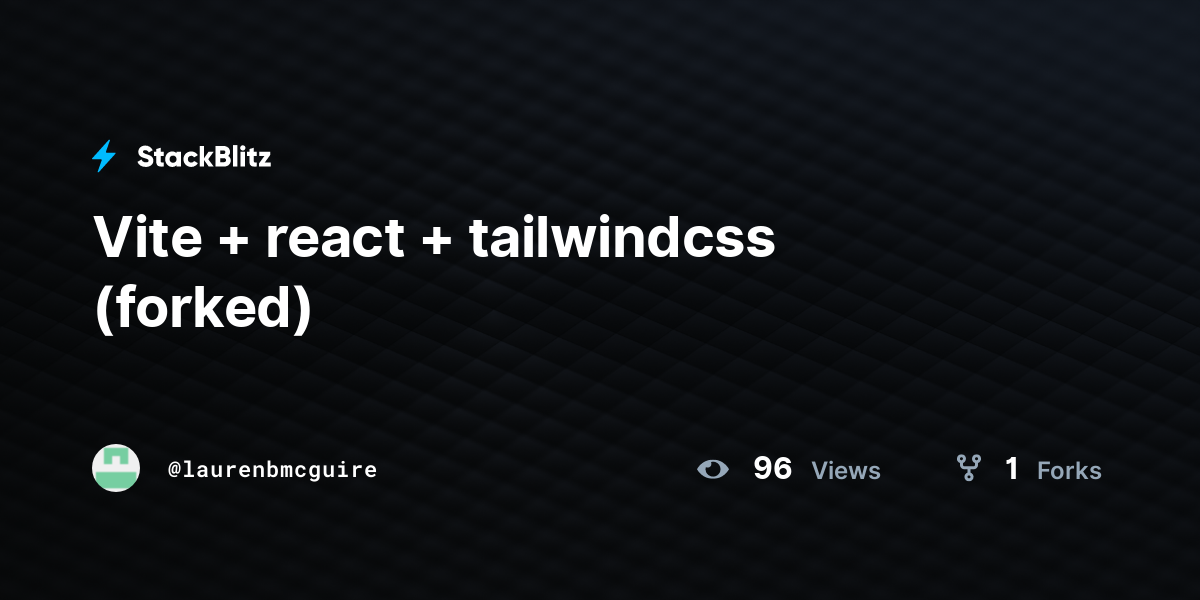 Vite + react + tailwindcss (forked) - StackBlitz