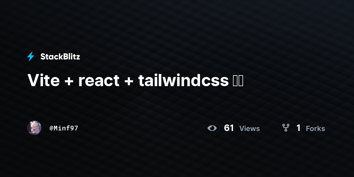 Vite + react + tailwindcss 模板 - StackBlitz