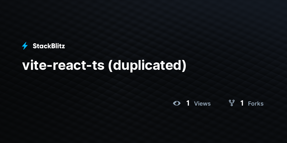 vite-react-ts (duplicated) - StackBlitz