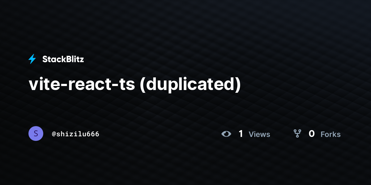 vite-react-ts (duplicated) - StackBlitz