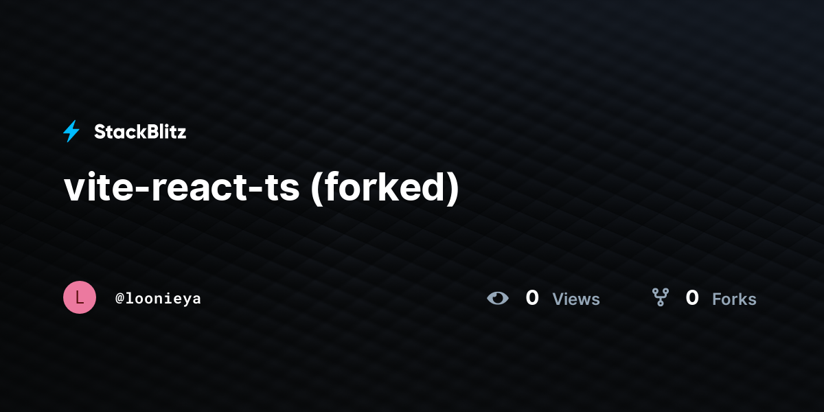 vite-react-ts (forked) - StackBlitz