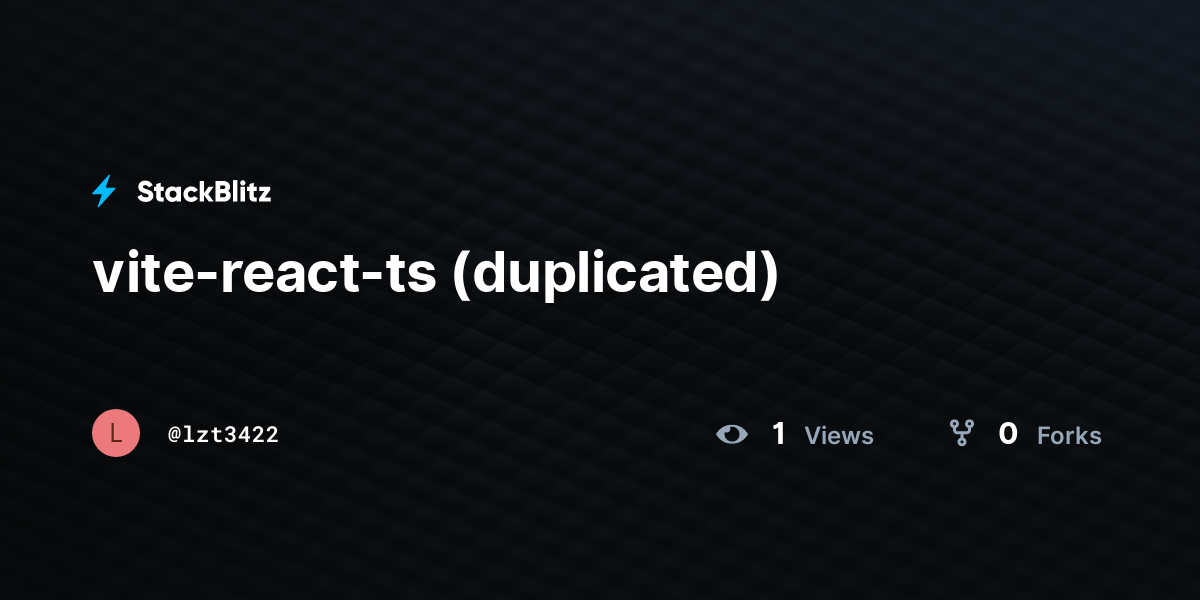 vite-react-ts (duplicated) - StackBlitz