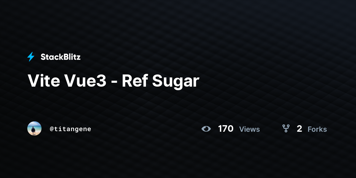 Vite Vue3 - Ref Sugar - StackBlitz