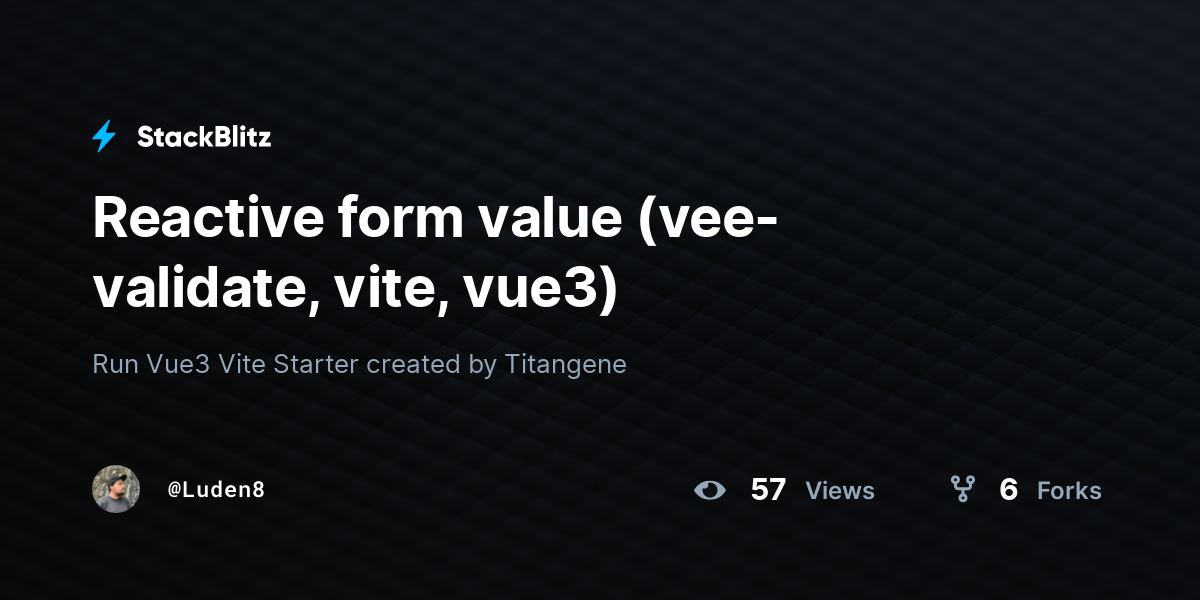 Reactive Form Value vee validate Vite Vue3 StackBlitz